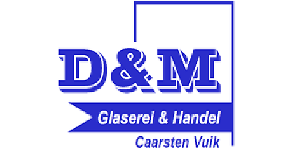 D & M GLASEREI U. HANDEL